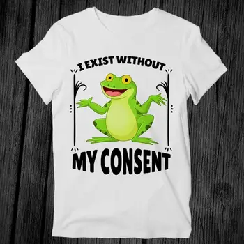 Kurbağa Ben Rızam Olmadan Var Kurbağa T Shirt Unisex Yetişkin Erkek